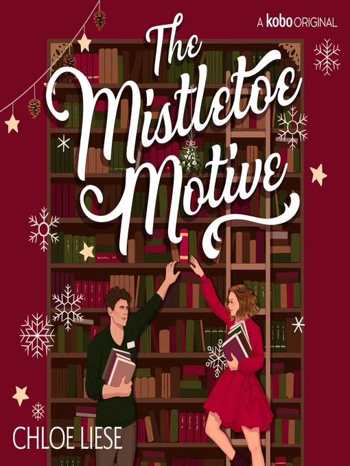 Title details for The Mistletoe Motive by Chloe Liese - Available